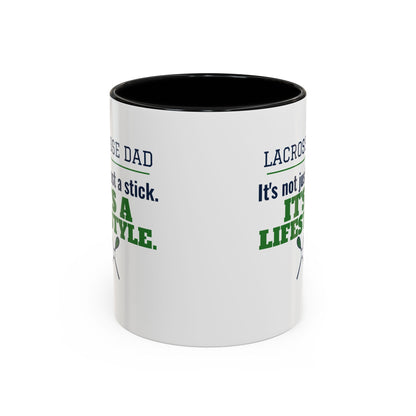 Lacrosse Dad Mug, It's Not Just a Stick, It's a Lifestyle