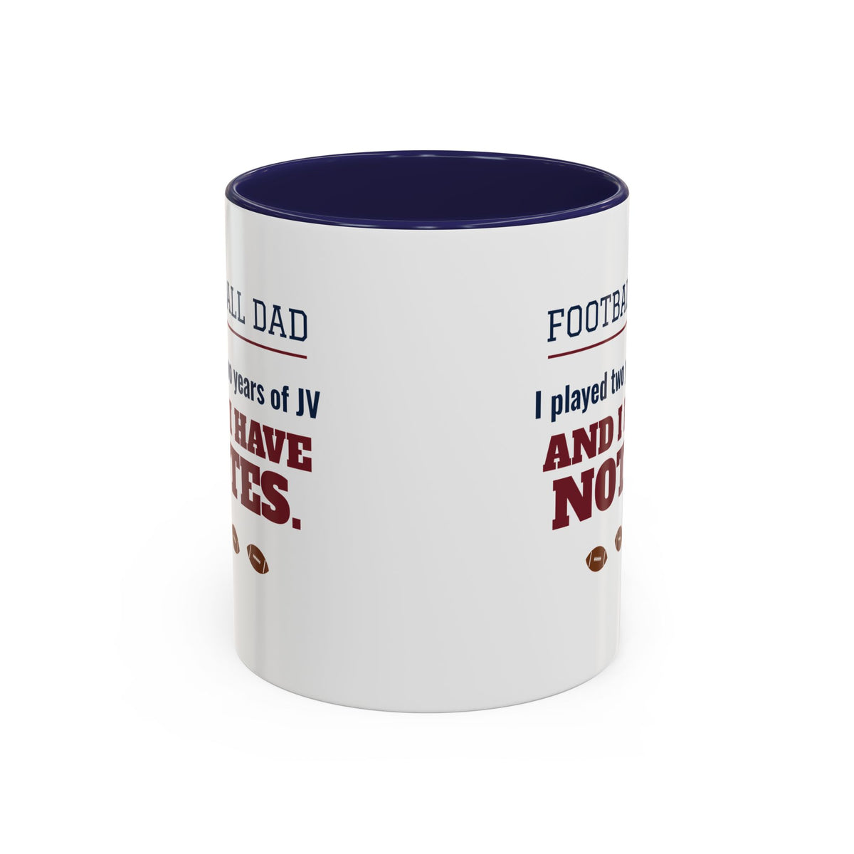 Football Dad Mug, I Played Two Years of JV and I Have Notes