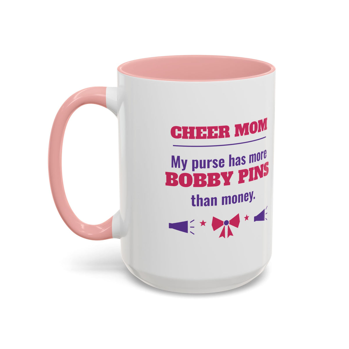Cheer Mom Mug, My Purse Has More Bobby Pins Than Money