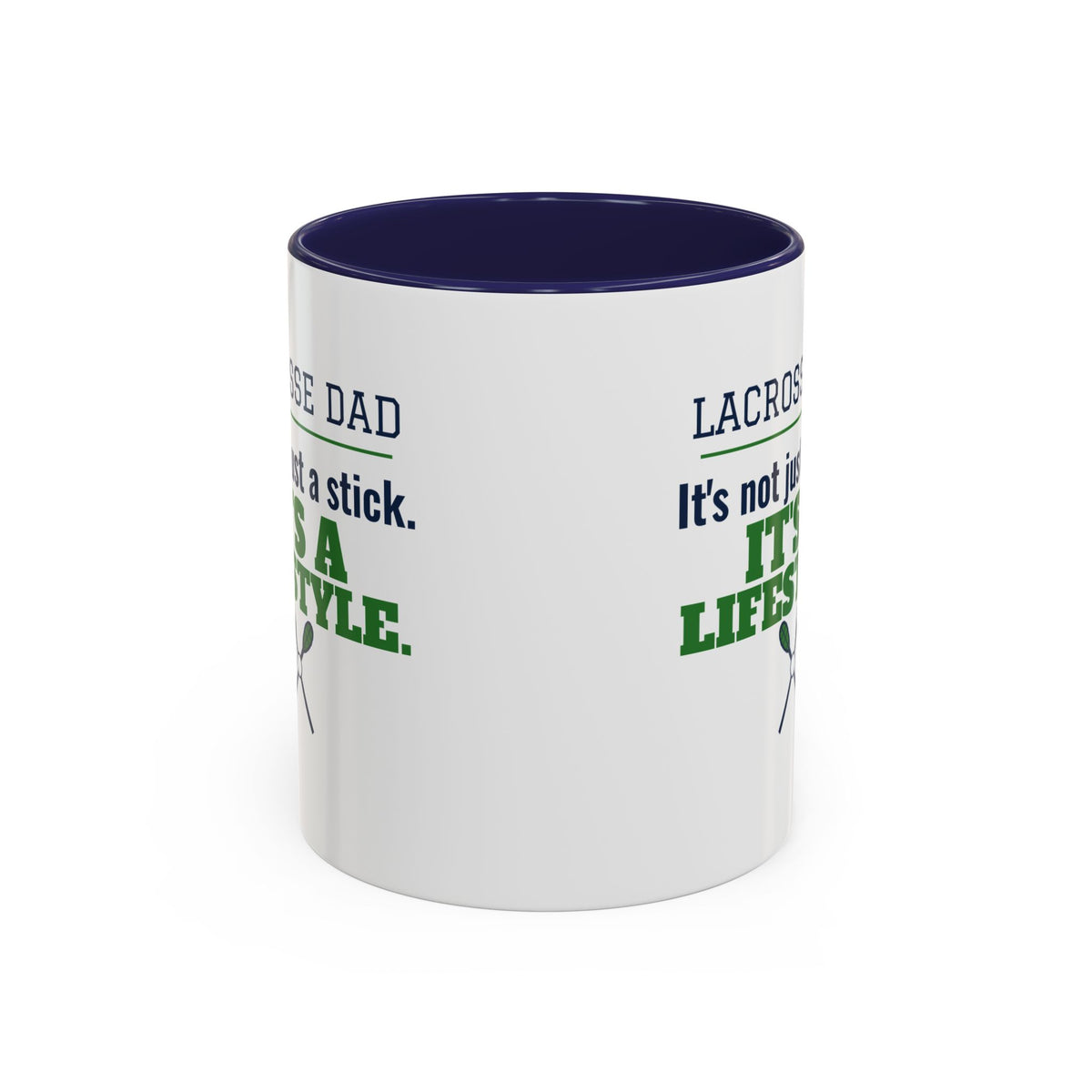Lacrosse Dad Mug, It's Not Just a Stick, It's a Lifestyle