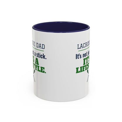 Lacrosse Dad Mug, It's Not Just a Stick, It's a Lifestyle