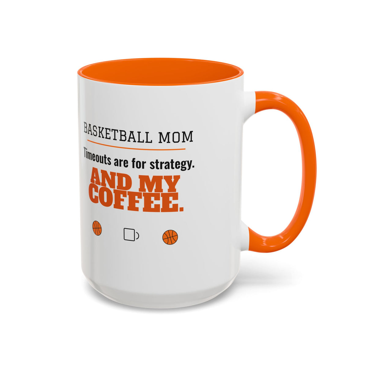 Basketball Mom Mug, Timeouts Are for Strategy and My Coffee