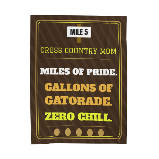 Cross Country Mom Velveteen Plush Blanket, Miles of Pride, Gallons of Gatorade, Zero Chill