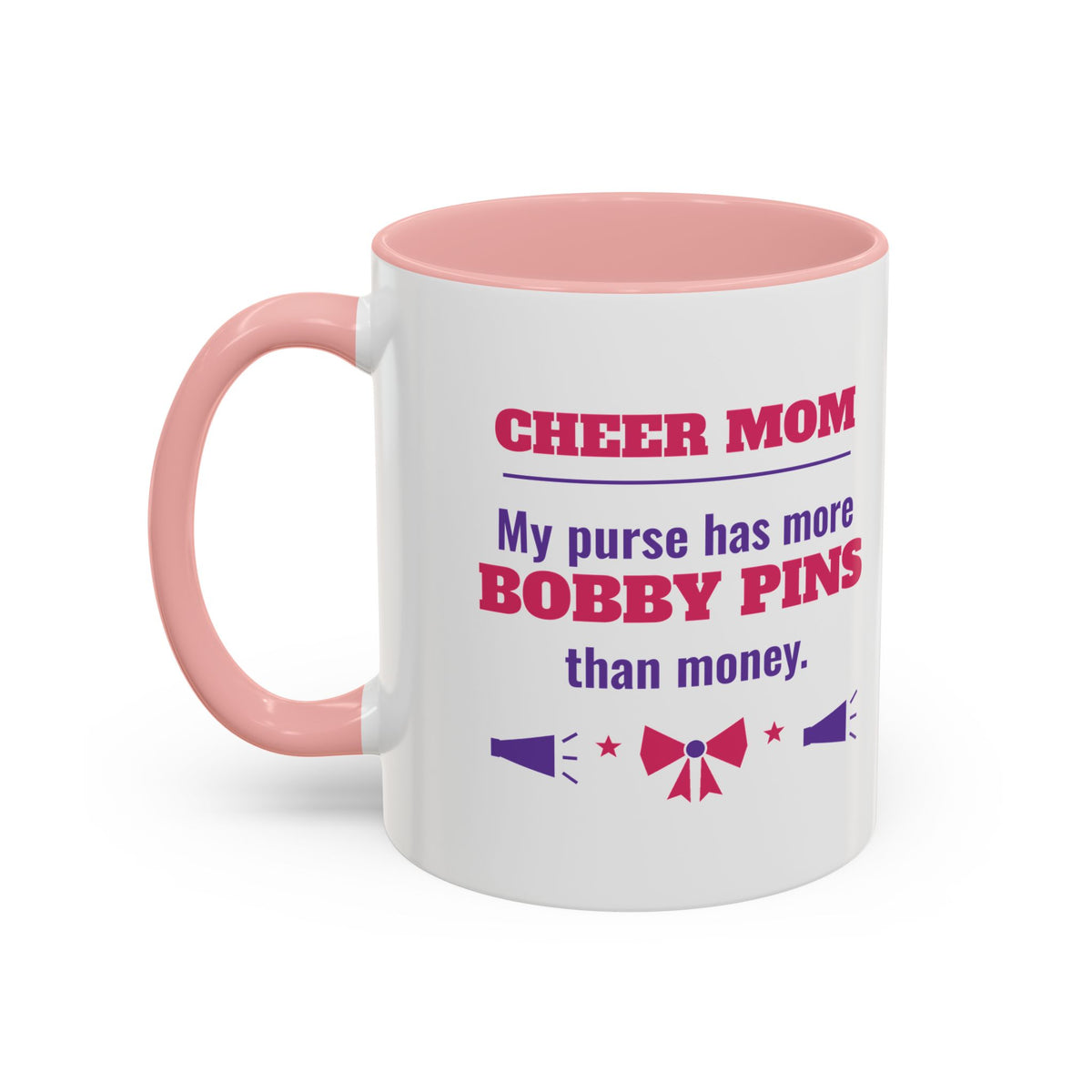 Cheer Mom Mug, My Purse Has More Bobby Pins Than Money