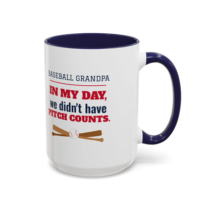 Baseball Grandpa Mug, In My Day We Didn't Have Pitch Counts