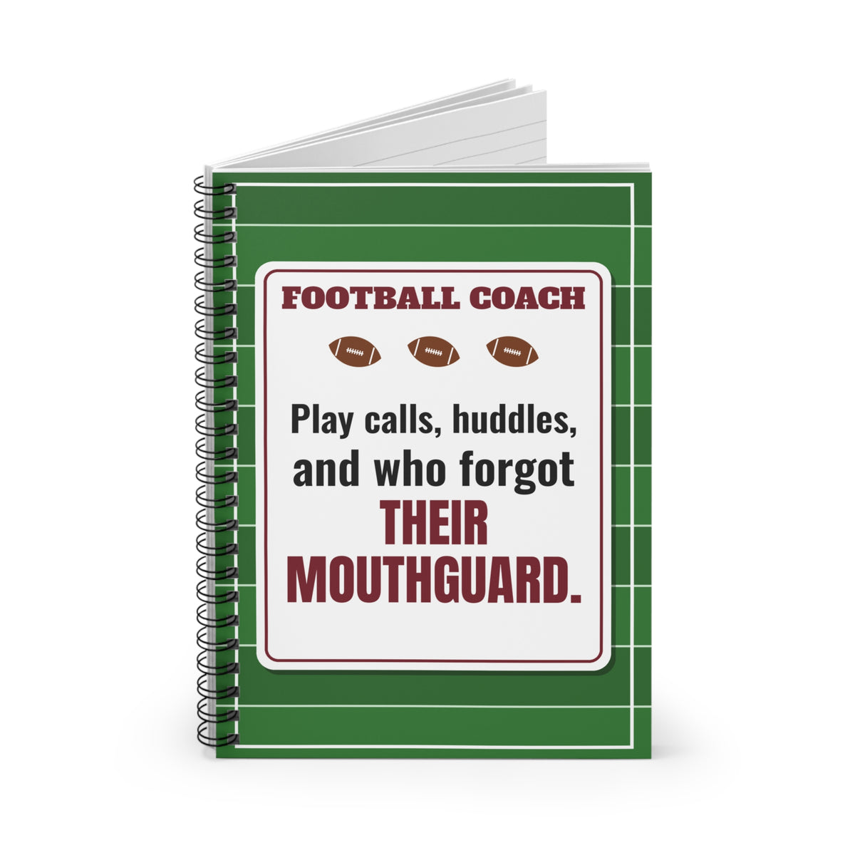Football Coach Spiral Notebook, Play Calls, Huddles and Who Forgot Their Mouthguard