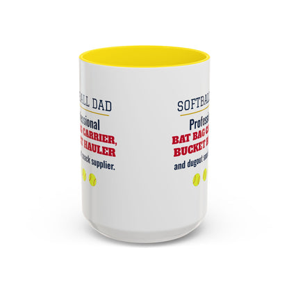 Softball Dad Mug, Professional Bat Bag Carrier, Bucket Hauler and Dugout Snack Supplier