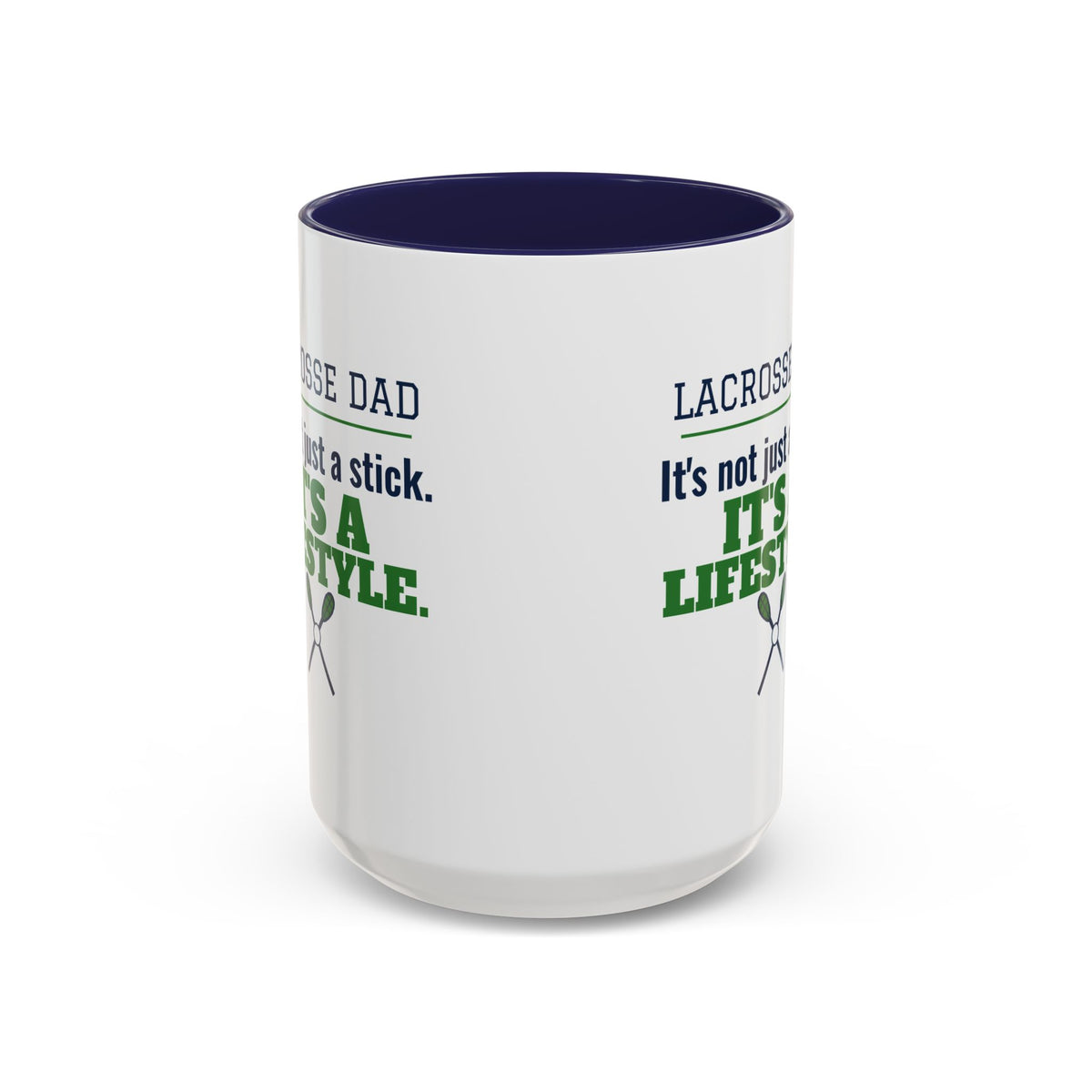 Lacrosse Dad Mug, It's Not Just a Stick, It's a Lifestyle