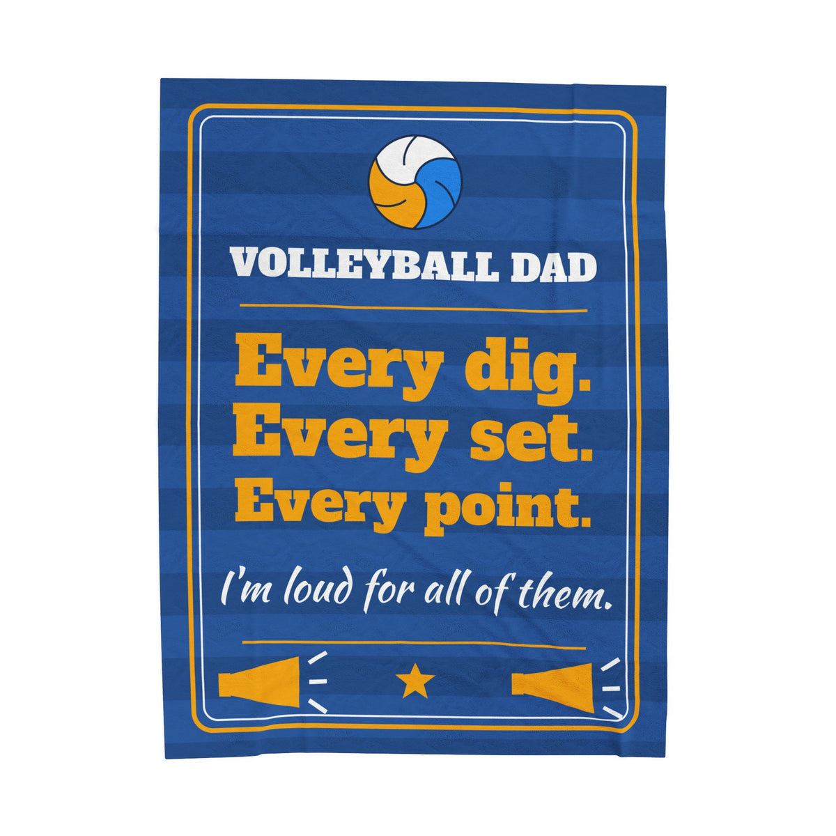 Volleyball Dad Velveteen Plush Blanket, Every Dig, Every Set, Every Point, I'm Loud for All of Them