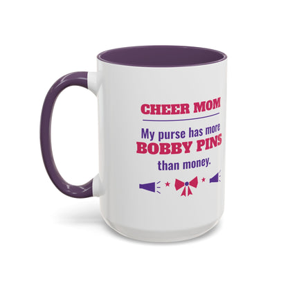 Cheer Mom Mug, My Purse Has More Bobby Pins Than Money